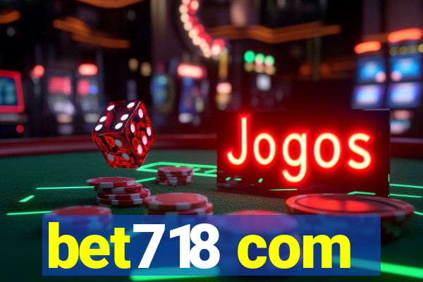 bet718 com